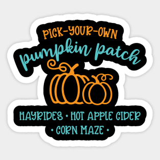 Pick Your Own Pumpkin Patch Hayrides Hot Apple Cider Corn Maze Autumn Fall Cute Funny Sticker